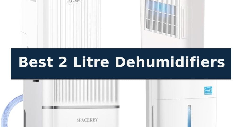 Best 2 Litre Dehumidifiers