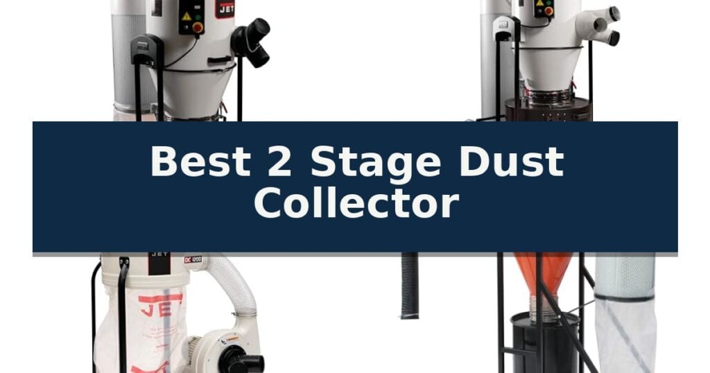 Best 2 Stage Dust Collector