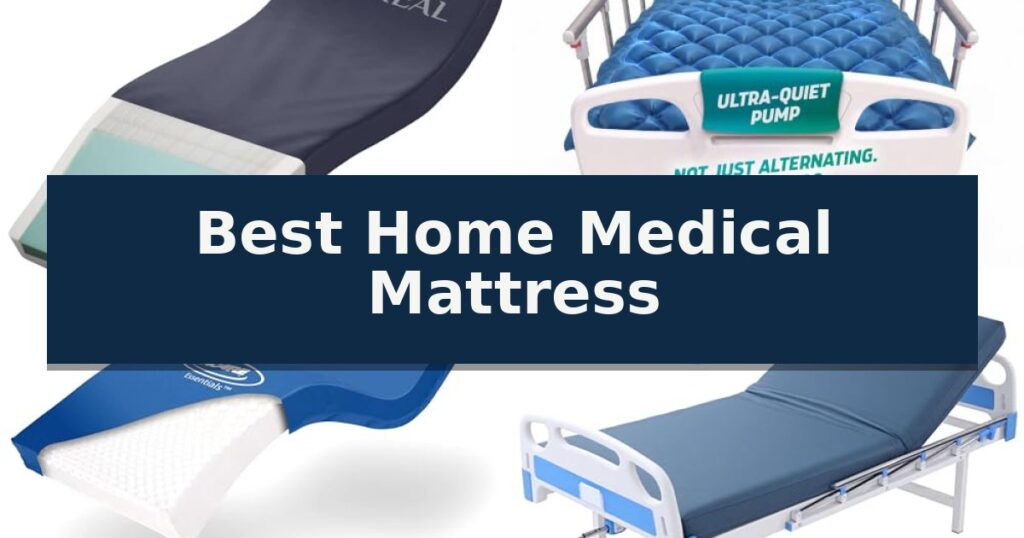 Best Home Medical Mattress