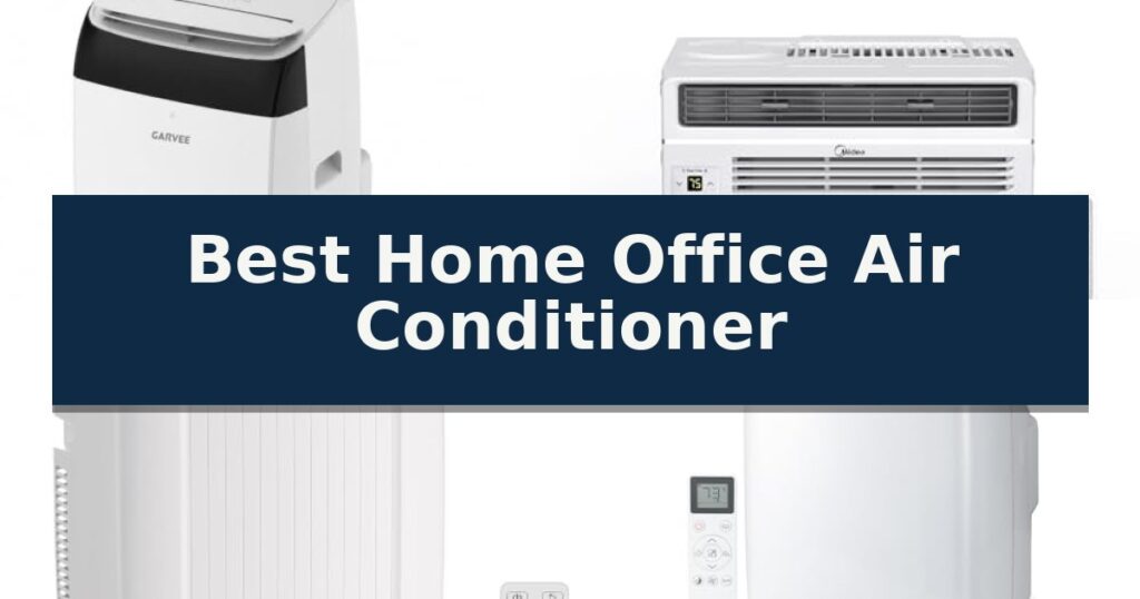 Best Home Office Air Conditioner