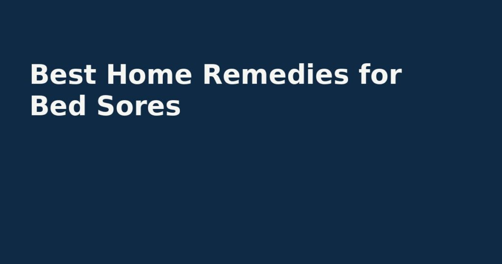 Best Home Remedies for Bed Sores