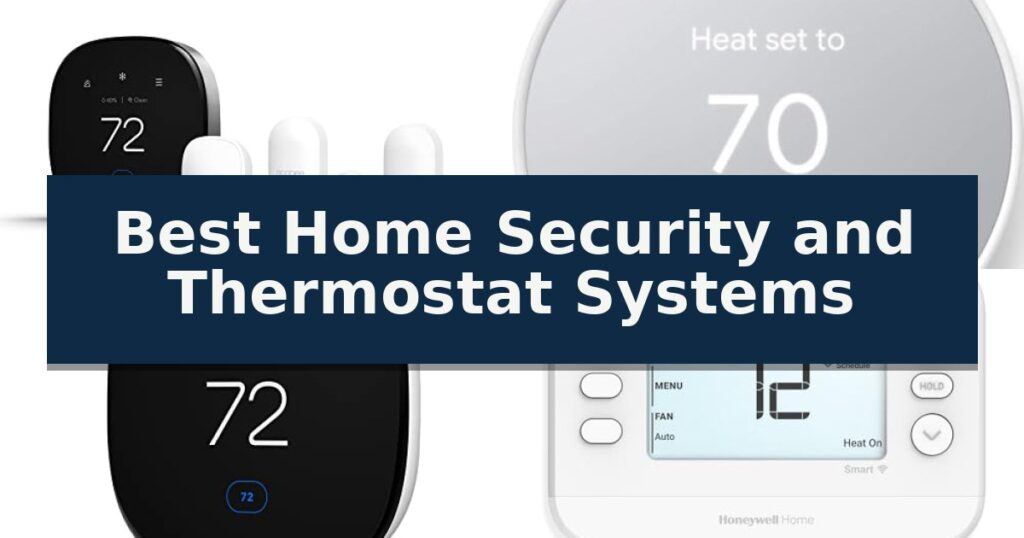 Best Home Security and Thermostat Systems