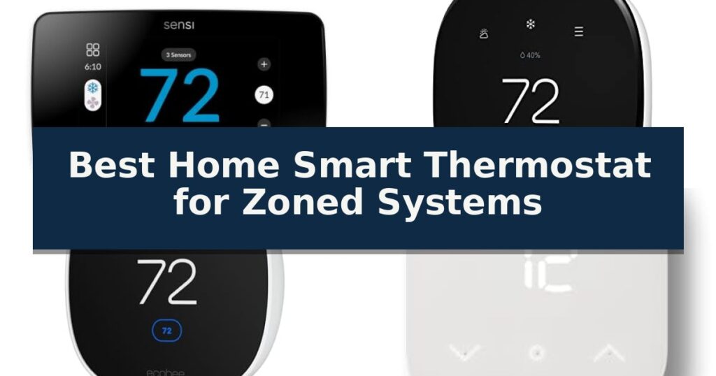 Best Home Smart Thermostat for Zoned Systems