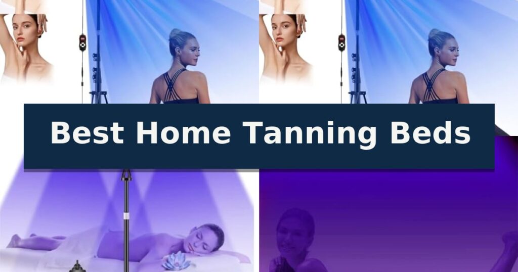 Best Home Tanning Beds
