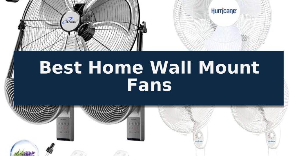 Best Home Wall Mount Fans