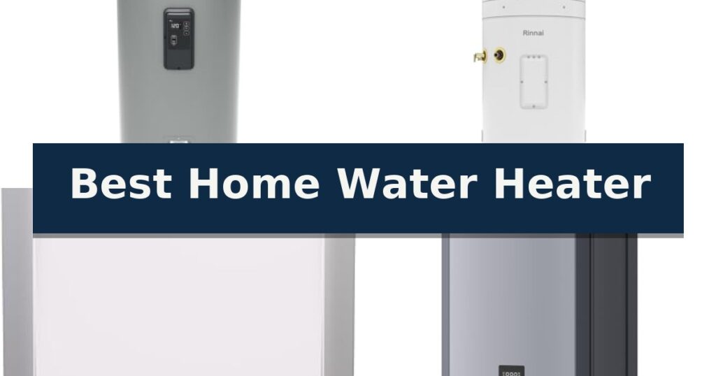 Best Home Water Heater