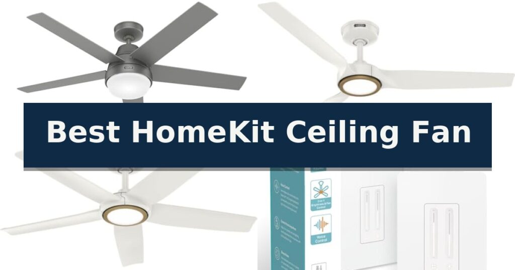 Best HomeKit Ceiling Fan