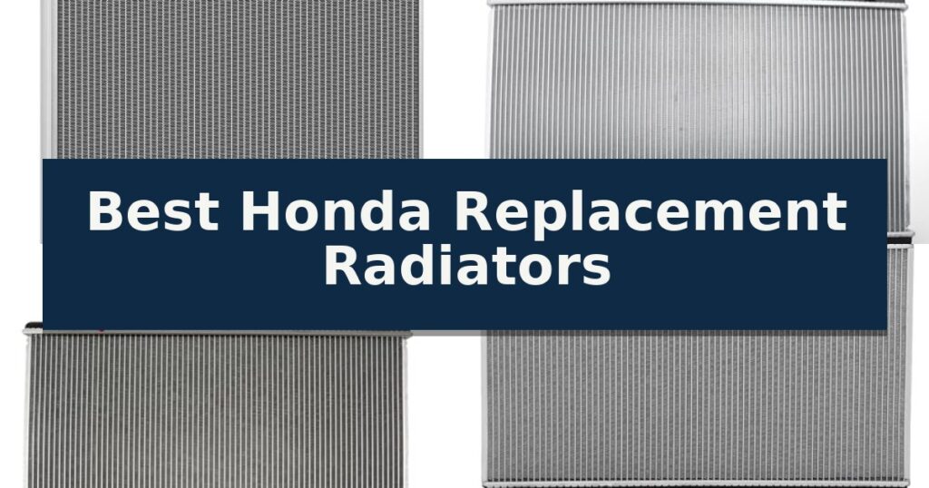 Best Honda Replacement Radiators