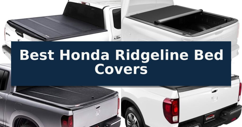 Best Honda Ridgeline Bed Covers
