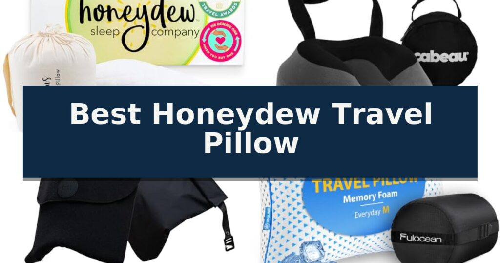 Best Honeydew Travel Pillow