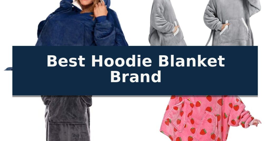 Best Hoodie Blanket Brand
