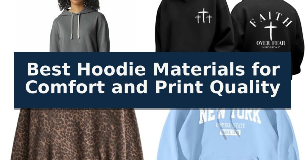 Best Hoodie Materials for Comfort and Print Quality