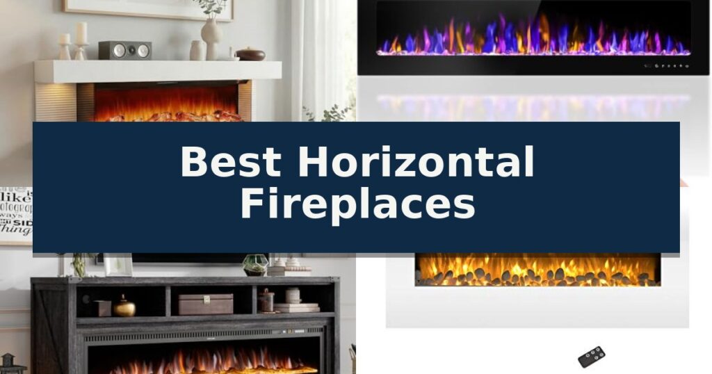 Best Horizontal Fireplaces