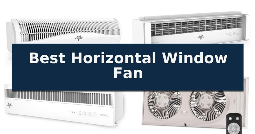 Best Horizontal Window Fan