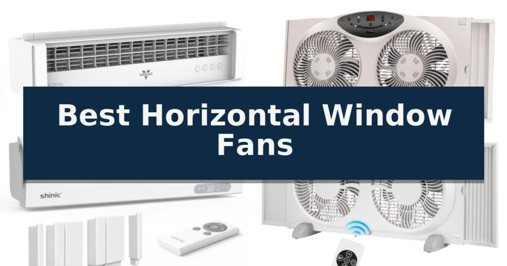 Best Horizontal Window Fans