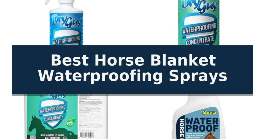 Best Horse Blanket Waterproofing Sprays