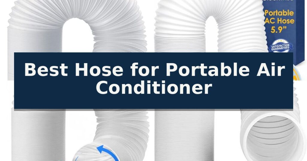 Best Hose for Portable Air Conditioner
