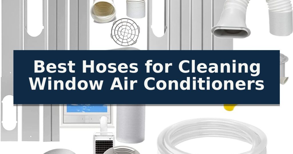 Best Hoses for Cleaning Window Air Conditioners