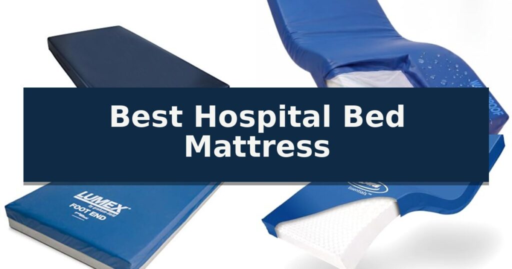 Best Hospital Bed Mattress