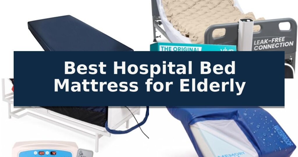 Best Hospital Bed Mattress for Elderly