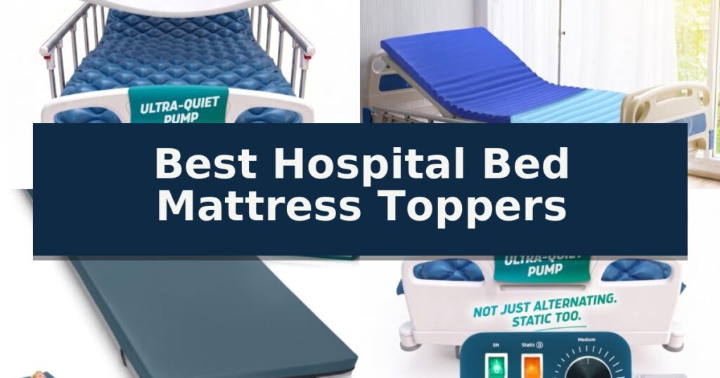 Best Hospital Bed Mattress Toppers