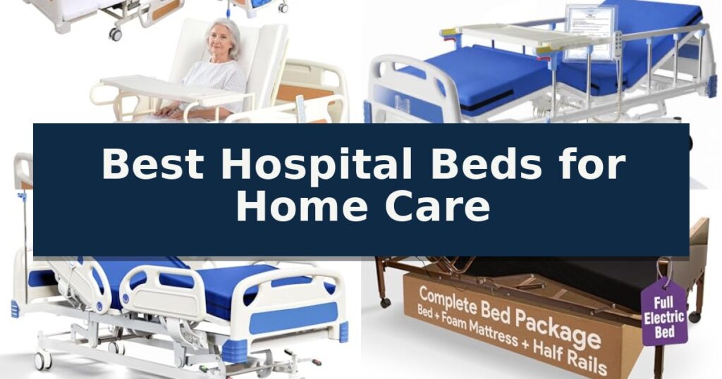 Best Hospital Beds for Home Care