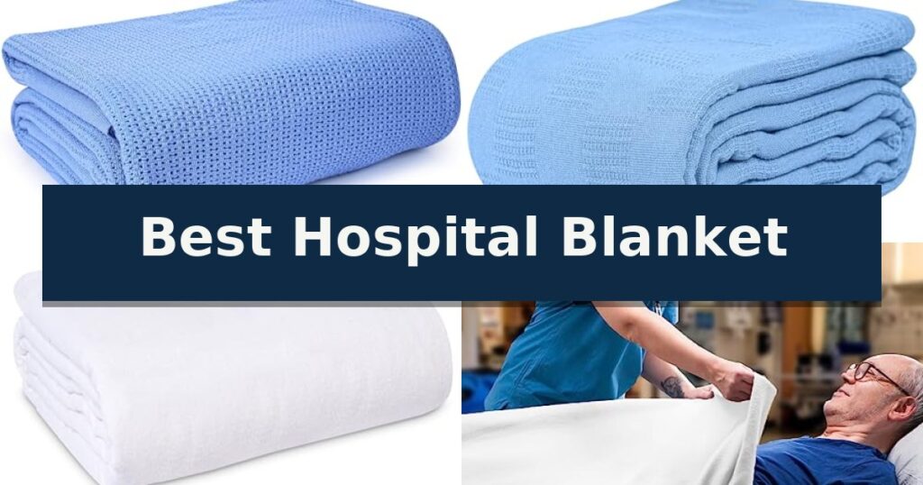 Best Hospital Blanket