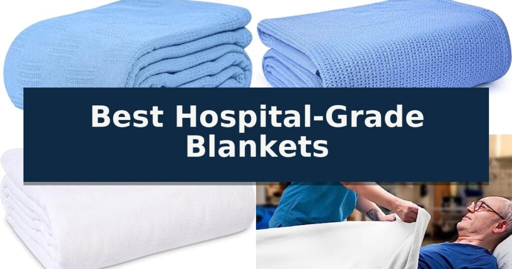 Best Hospital-Grade Blankets