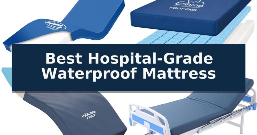 Best Hospital-Grade Waterproof Mattress
