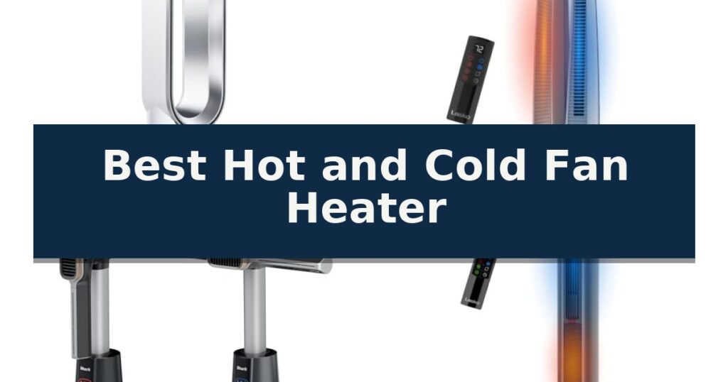 Best Hot and Cold Fan Heater
