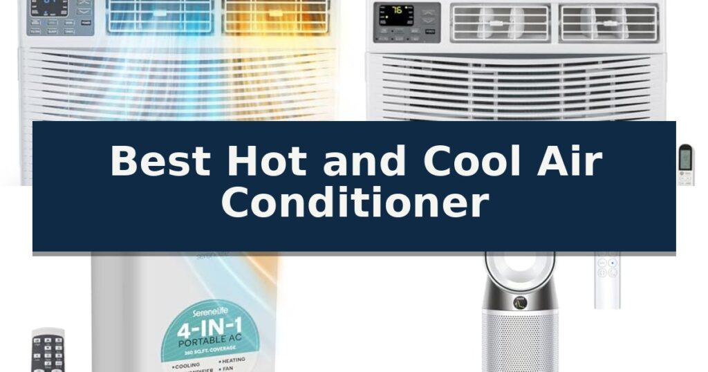 Best Hot and Cool Air Conditioner