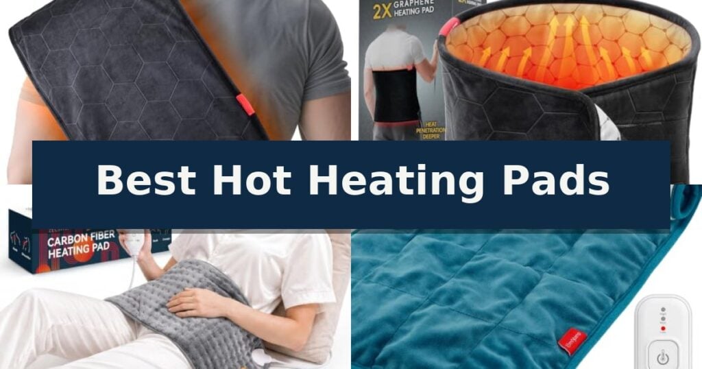 Best Hot Heating Pads