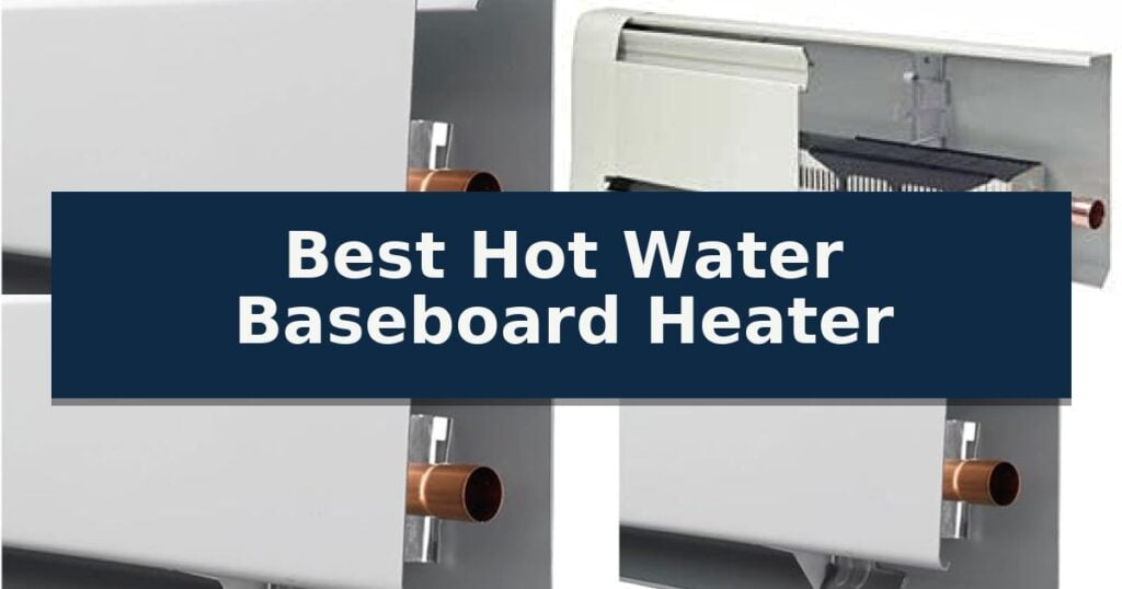 Best Hot Water Baseboard Heater