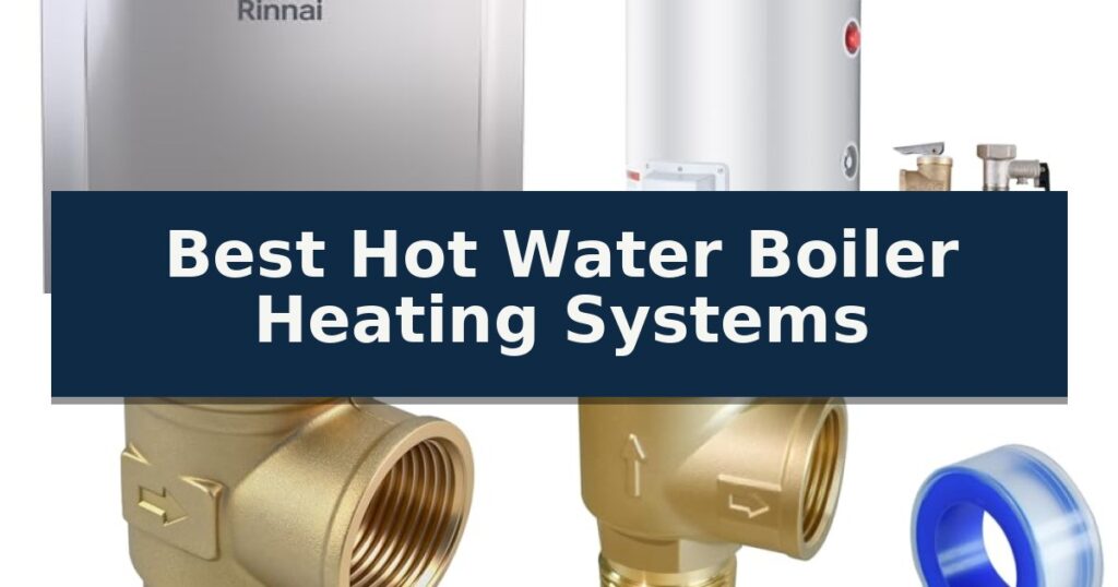 Best Hot Water Boiler Heating Systems