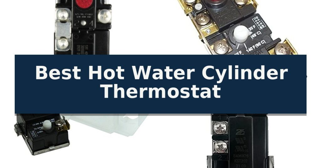 Best Hot Water Cylinder Thermostat