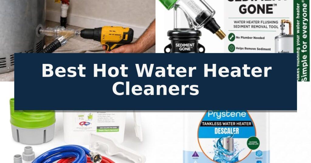 Best Hot Water Heater Cleaners