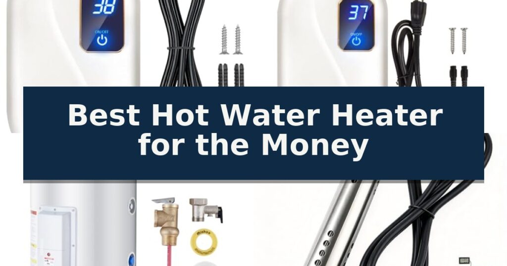 Best Hot Water Heater for the Money