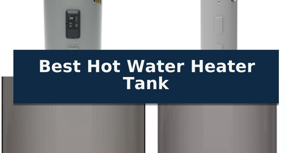 Best Hot Water Heater Tank