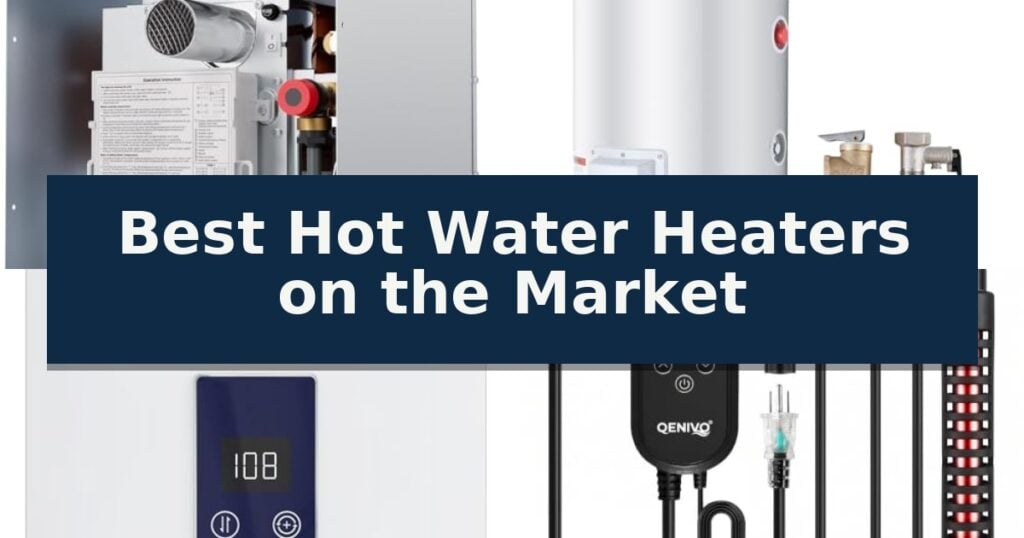 Best Hot Water Heaters on the Market