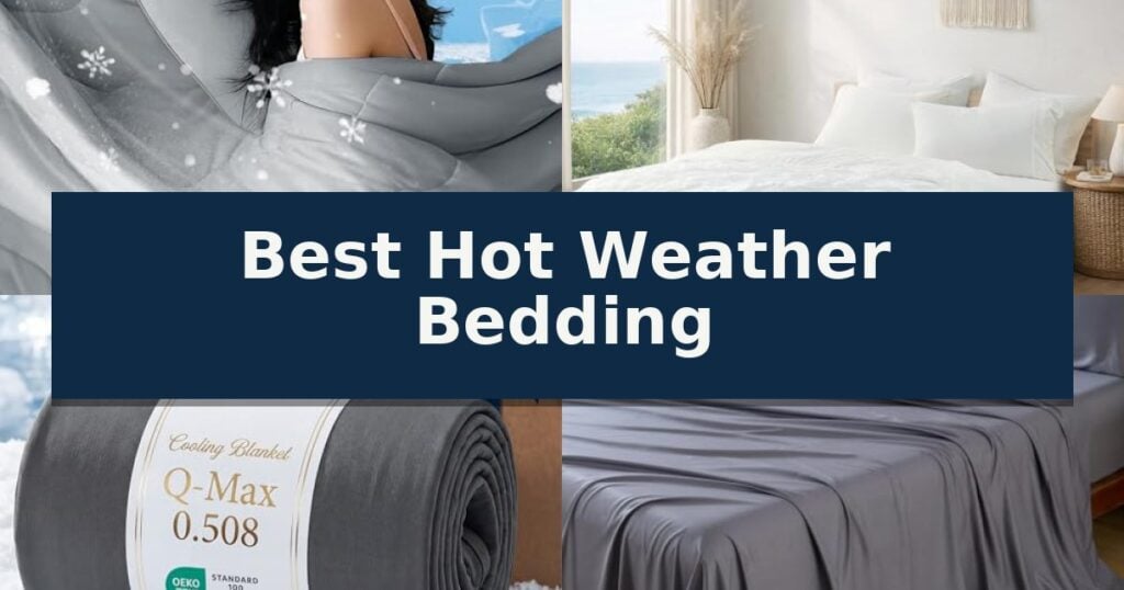 Best Hot Weather Bedding