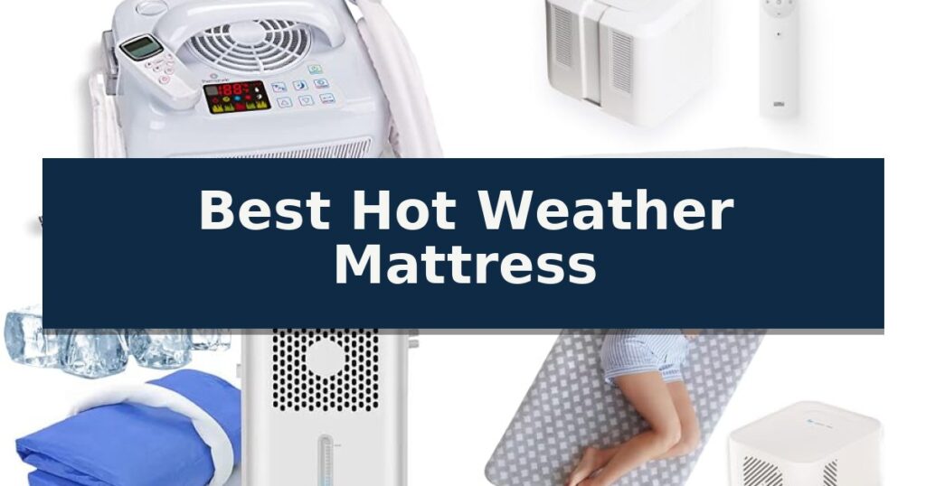 Best Hot Weather Mattress