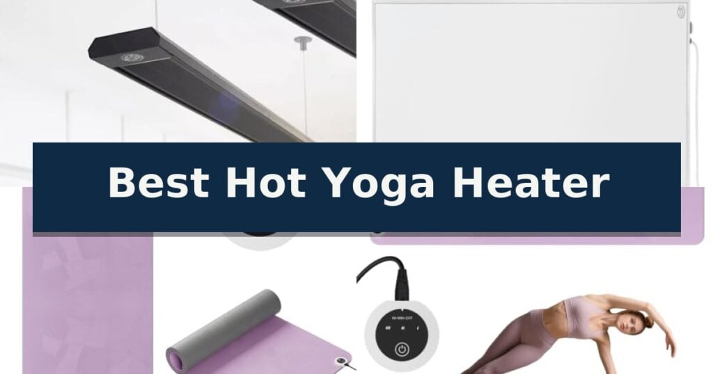Best Hot Yoga Heater