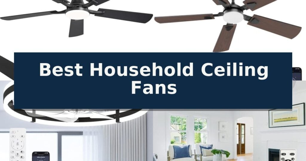 Best Household Ceiling Fans