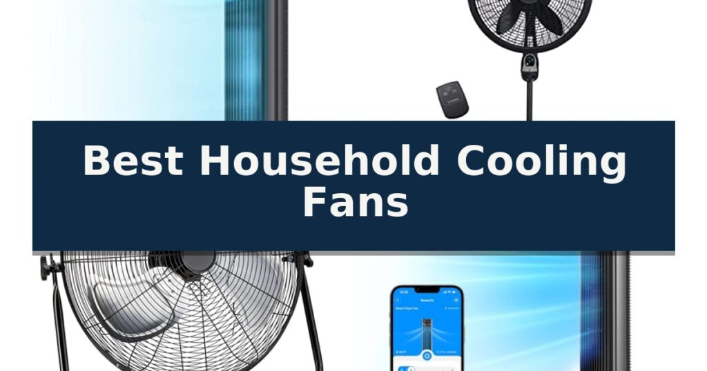 Best Household Cooling Fans