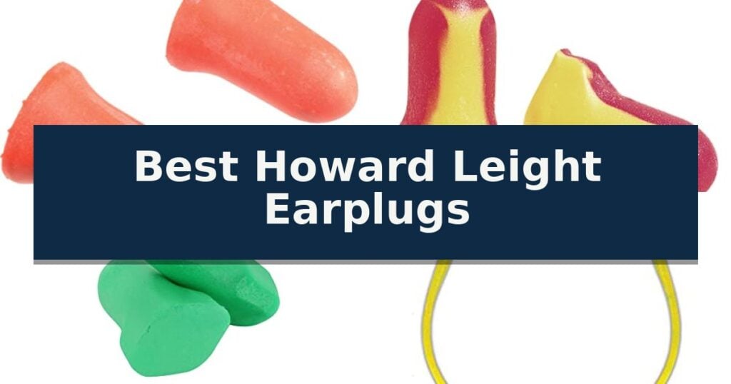 Best Howard Leight Earplugs