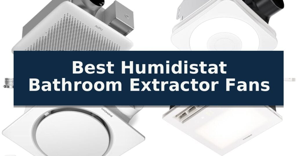 Best Humidistat Bathroom Extractor Fans