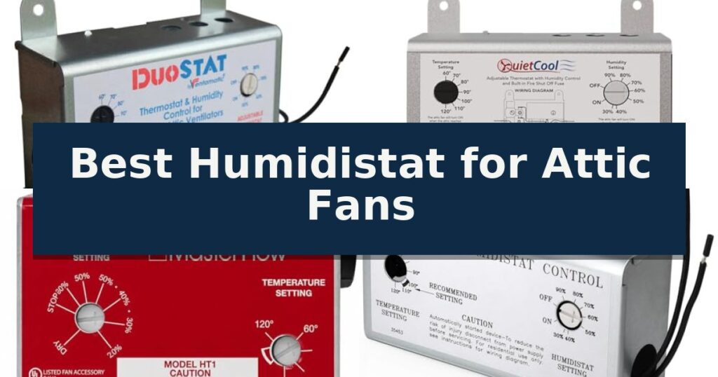 Best Humidistat for Attic Fans