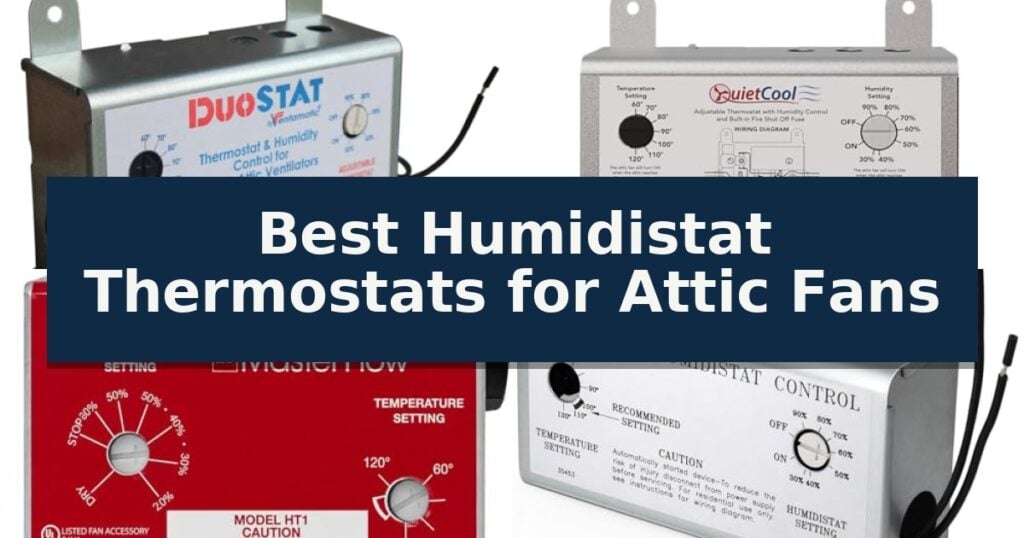 Best Humidistat Thermostats for Attic Fans
