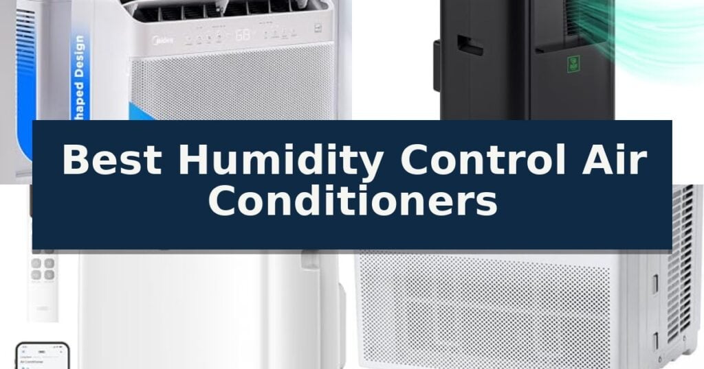 Best Humidity Control Air Conditioners