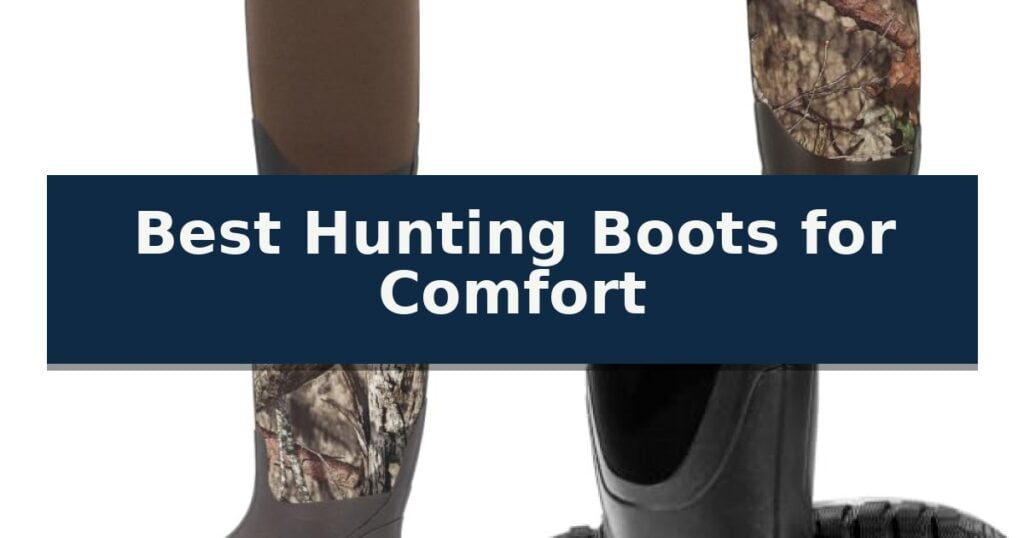 Best Hunting Boots for Comfort